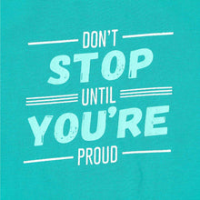 Load image into Gallery viewer, GTW Urban Girls Teens&#39; Don&#39;t Stop Until You&#39;re Proud Statement Tee in Green
