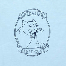 Load image into Gallery viewer, GTW Urban Girls Teens&#39; Catcallin&#39; Ain&#39;t Cute Graphic Tee in Light Blue
